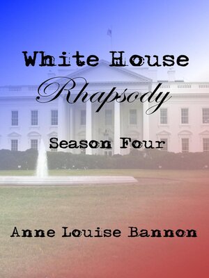 cover image of White House Rhapsody Season Four